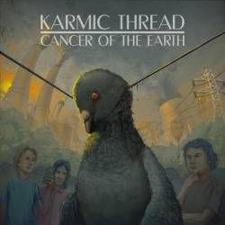 Karmic Thread : Cancer of the Earth